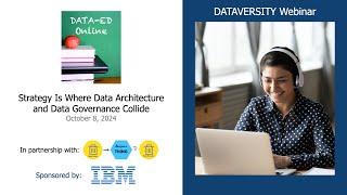 Data Ed Online:  Strategy Is Where Data Architecture and Data Governance Collide