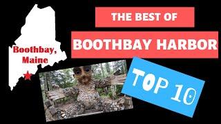 Boothbay Harbor, Maine, best of. Travel guide, Tips and Top 10 (...And cost!)