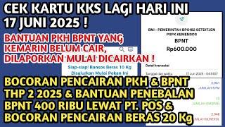 CEK KARTU KKS LAGI HARI INI 17 JUNI 2025️BOCORAN PENCAIRAN PKH BPNT THP 2, BONUS BPNT & BERAS 20 Kg