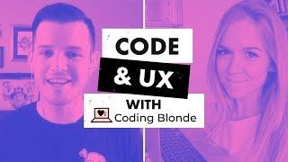 Front-End Development and UX/UI Design with the Coding Blonde
