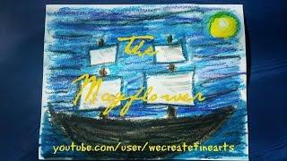 The Mayflower: A Preschool Art Lesson Using Water Soluble Oil Pastels