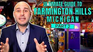 Ultimate Guide to Farmington Hills Michigan: Part 2