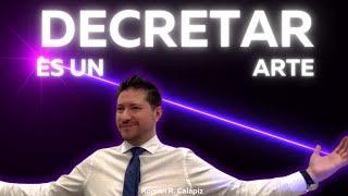EL ARTE DE LOS DECRETOS PARA TRANSFORMAR TU REALIDAD