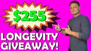 $255 LONGEVITY GIVEAWAY