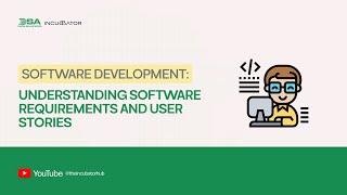 DIGITAL SKILLUP AFRICA || SOFTWARE DEVELOPMENT: UNDERSTANDING SOFTWARE REQUIREMENTS AND USER STORIES