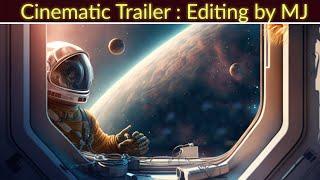 YouTube Trailer - Cinematic | Editing by MJ | Freelance Video Editor