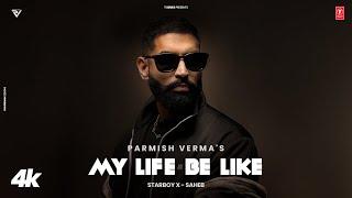 MY LIFE BE LIKE (Official Music Video): PARMISH VERMA | SIMAR KAUR | STARBOY X | T-SERIES