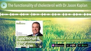 The functionality of cholesterol with Dr Jason Kaplan