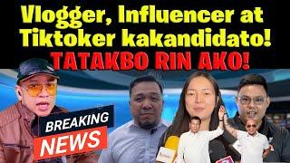 VLOGGER, INFLUENCER at TIKTOKER kakandidato, TATAKBO NA RIN AKO!