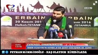 Kash olaydim Kerbelada Sheiri - Halkali Erbein Meclisi - Peyman Memmedoglu