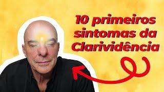 10 PRIMEIROS SINTOMAS DA CLARIVIDÊNCIA | Mediunidade e Espiritismo |