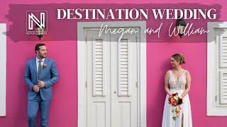 Megan + William | Destination Wedding in Curacao | Dreams Curacao Resort | Cinematic Wedding Video