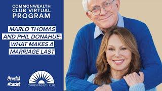 Marlo Thomas and Phil Donahue: What Makes a Marriage Last