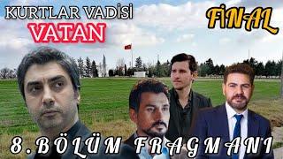 Kurtlar Vadisi Vatan - 8.Bölüm - Final - Fragmanı 2 - HD Kalite İzle 2023