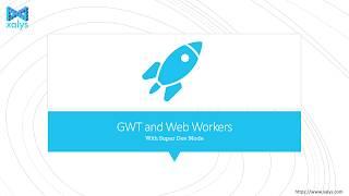 How to run your GWT Web Application and Web Workers in Super Dev Mode