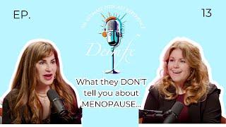Menopause Uncensored- What They Don’t Want to Tell You!