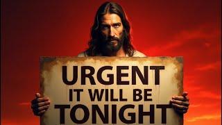 URGENT: TONIGHT IS A TURNING POINT | JESUS BLESSINGS NOW | GOD MESSAGE TODAY | GOD SAYS #god #jesus