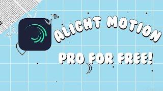 How To Get Alight Motion Pro For Free On iOS [NEW]