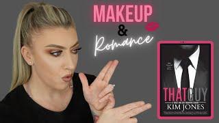 MAKEUP & ROMANCE | THAT GUY BY KIM JONES | ROMANTIC COMEDY #romancebooktuber #bookreview #makeup