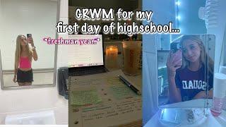 GRWM for my first day of highschool… *freshman year*