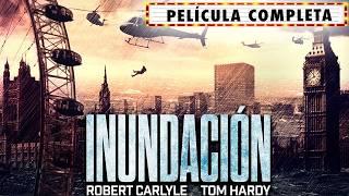 Inundación - Flood PELICULA COMPLETA | Peliculas de Desastres Naturales | Tom Hardy | LA Noche