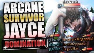 Arcane Survivor Jayce Domination (GODLIKE SKIN ) | PKB Dovah