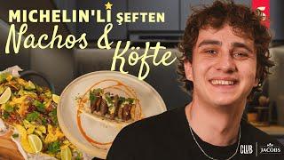 Yes Şef! #3 I  Michelinli Şeften Nachos & Köfte