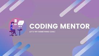 Coding Mentor First Official Video Intro!