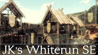 Skyrim Special Edition - JK'S WHITERUN - Amazing Lore-Friendly Overhaul Of The City Of Whiterun