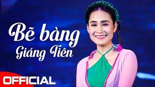 Bẽ Bàng - Giáng Tiên | Official MV