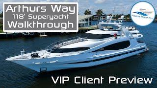 Arthurs Way - 118-Foot Superyacht Walkthrough  | VIP Client Preview