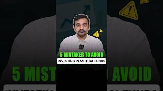 Top 5 Mutual Fund Mistakes to Avoid| Mutual Fund Investments