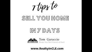 7 Tips To Sell Your Home In 7 Days!