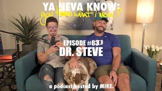 YNK Podcast #83 - Dr. Steve