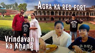 Agra Fort | Things To Do In Agra | Agra Tour | Vrindavan Food | Family Trip | Pure Veg Dhaba