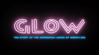 GLOW: THE STORY OF THE GORGEOUS LADIES OF WRESTLING [Official Trailer - AGFA]