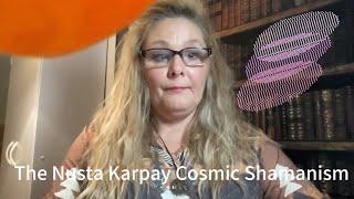 The Nusta Karpay Cosmic Shamanism