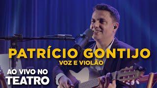 Patrício Gontijo Voz e Violão Ao Vivo no Teatro - Completo