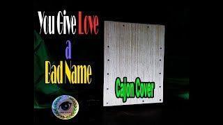 You Give Love a Bad Name (Cajon Cover)