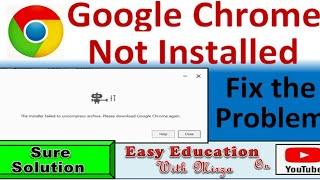 the installer failed to uncompress archive google chrome | How to fix cannot install Google Chrome