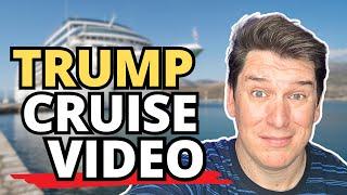 TRUMP CRUISE VIDEO GOES VIRAL