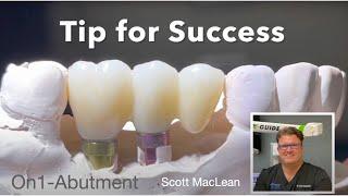 NEW!!  Implant Bridge Abutment Tips with Dr Scott MacLean