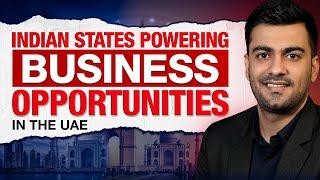 Discover Which Indian States Align Best with UAE Business Opportunities