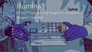 How To: Illumina MiSeq Sequencing Reagent Cartridge