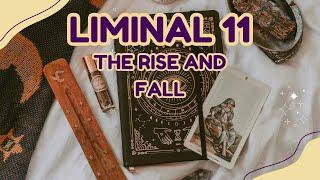 The rise and fall of Liminal 11