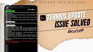 Termux Update Issue Solved | In Telugu | Ethical Hacker - Gopikrishna