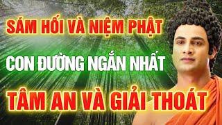 Sám Hối Và Niệm Phật : Con Đường Ngắn Nhất Để Phật Tử Tu Tại Gia Tâm An Và Giải Thoát