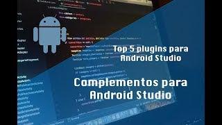 Top 5 plugins para Android Studio | Complementos para Android Studio