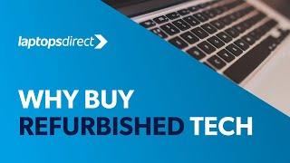 Laptops Direct - Why buy refurbished