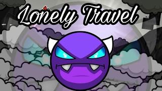 Geometry Dash [2.1] - ''Lonely Travel'' by FunnyGame (Demon)